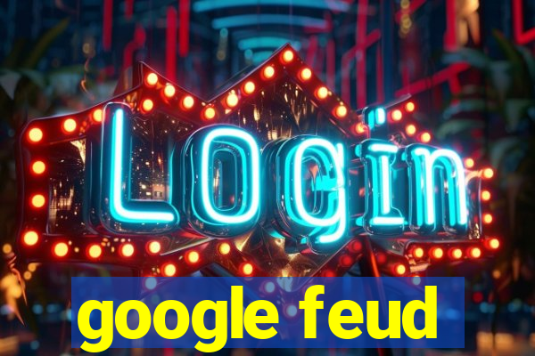 google feud